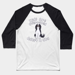 Adopt A dog (tricolor cavalier king charles spaniel) Baseball T-Shirt